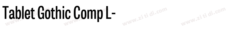 Tablet Gothic Comp L字体转换